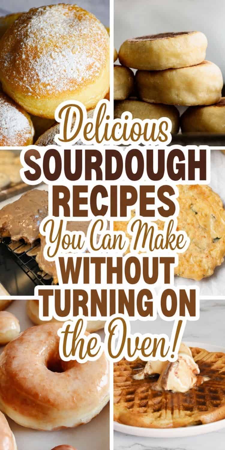 Easy sourdough recipes you can make without turning on the oven.