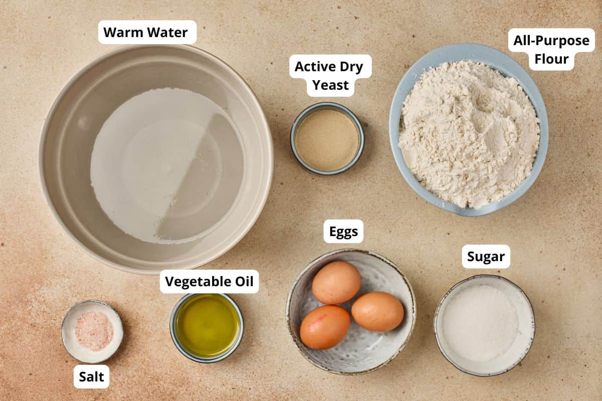Fresh eggs, active dry yeast, all-purpose flour, warm water, vegetable oil, salt, sugar.
