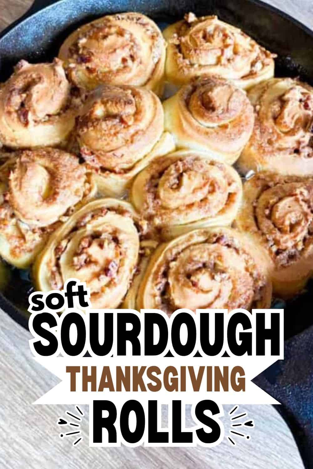 Freshly baked sourdough rolls with cinnamon filling for Thanksgiving.